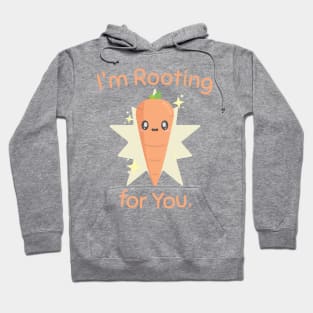 I'm Rooting for You Carrot Hoodie